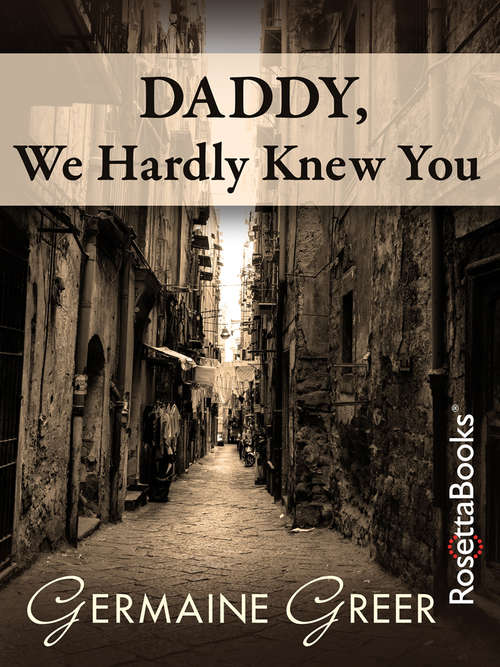 Book cover of Daddy, We Hardly Knew You (Digital Original)