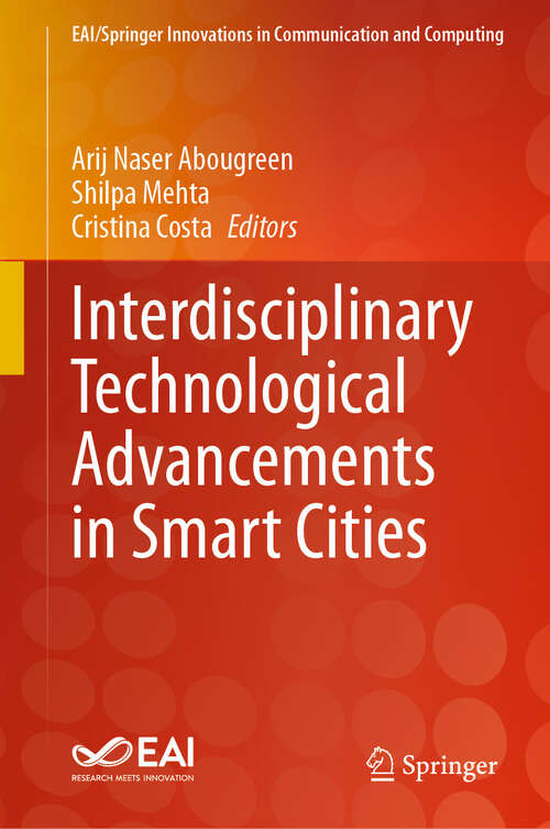 Book cover of Interdisciplinary Technological Advancements in Smart Cities (EAI/Springer Innovations in Communication and Computing)