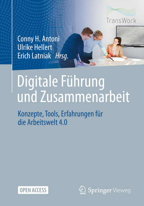 Book cover of Digitale Führung und Zusammenarbeit: Konzepte, Tools, Erfahrungen für die Arbeitswelt 4.0 (2024)