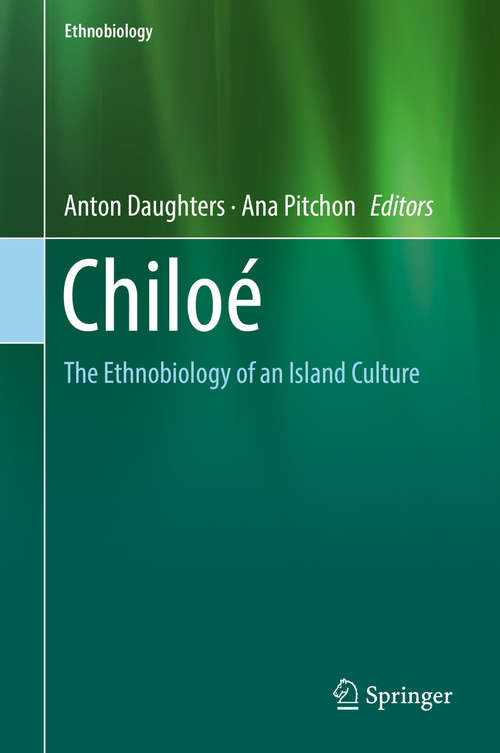 Book cover of Chiloé: The Ethnobiology of an Island Culture (Ethnobiology)