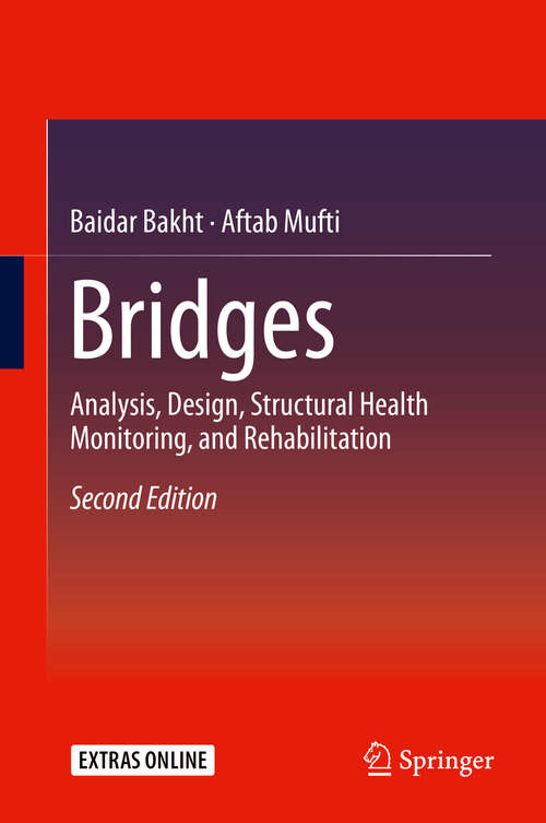 Book cover of Bridges: Analysis, Design, Structural Health Monitoring, and Rehabilitation