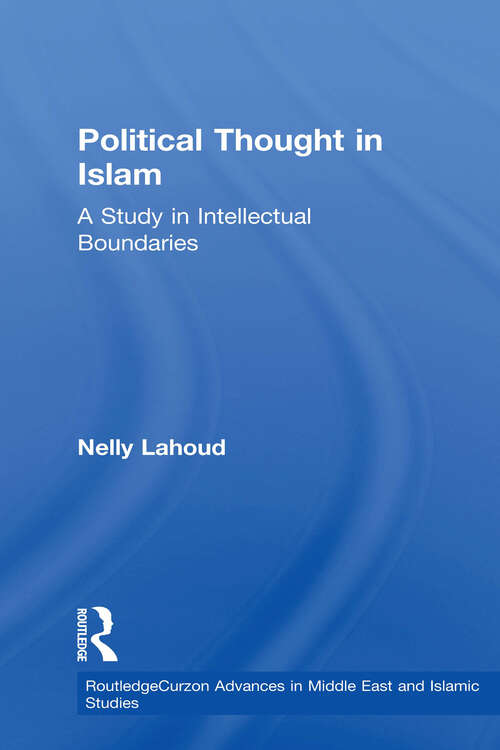 Book cover of Political Thought in Islam: A Study in Intellectual Boundaries (Routledge Advances in Middle East and Islamic Studies)