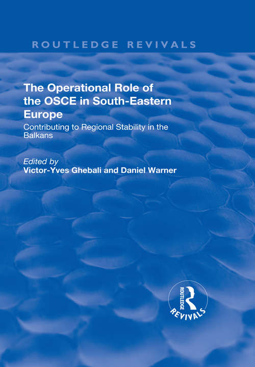 Book cover of The Operational Role of the OSCE in South-Eastern Europe: Contributing to Regional Stability in the Balkans