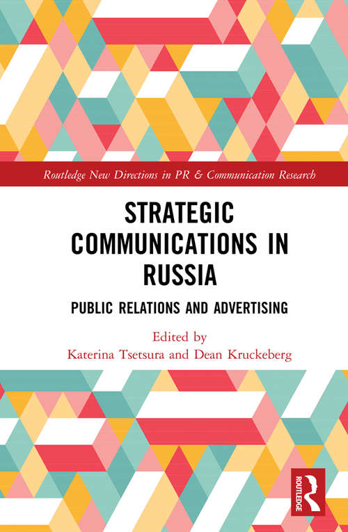 Book cover of Strategic Communications in Russia: Public Relations and Advertising (Routledge New Directions in PR & Communication Research)