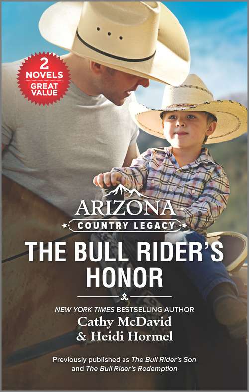 Book cover of Arizona Country Legacy: The Bull Rider's Honor (Reissue)