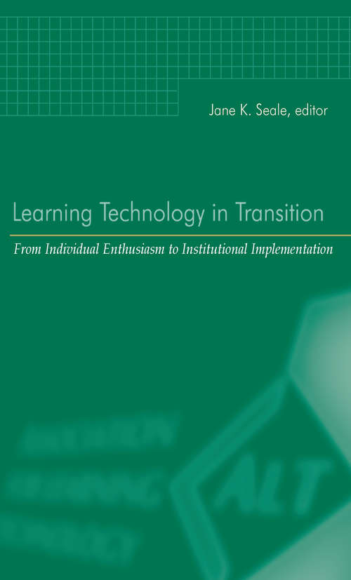 Book cover of Learning Technology in Transition: from Individual Enthusiasm to Institutional Implementation