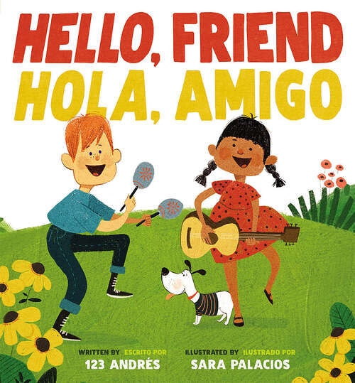 Book cover of Hello, Friend / Hola, Amigo Ebook Edition Without Audio