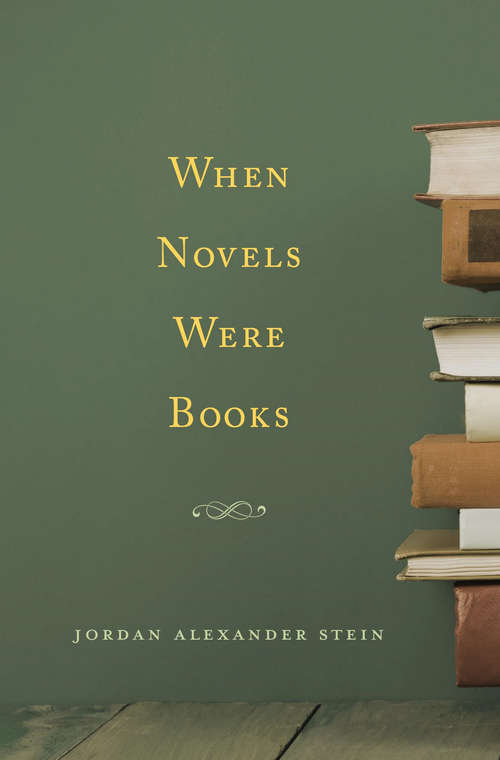 Book cover of When Novels Were Books