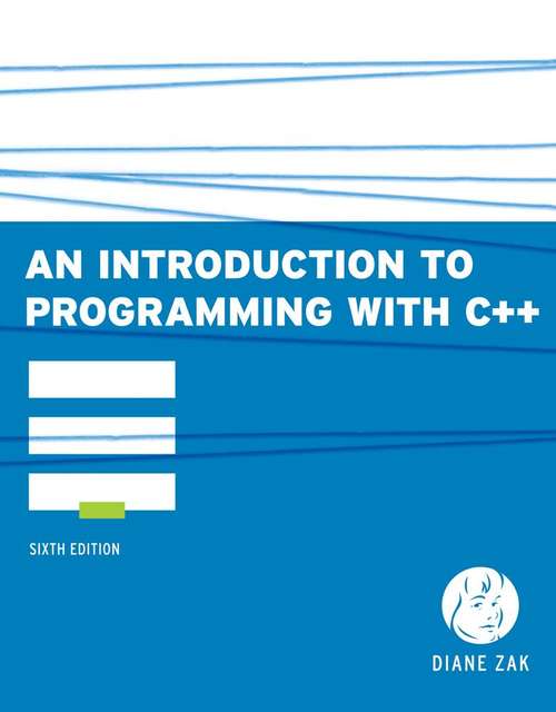 Book cover of An Introduction to Programming with C++ (6th Edition)