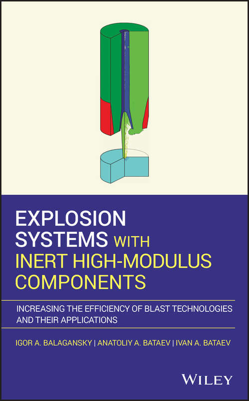 Book cover of Explosion Systems with Inert High-Modulus Components: Increasing the Efficiency of Blast Technologies and Their Applications