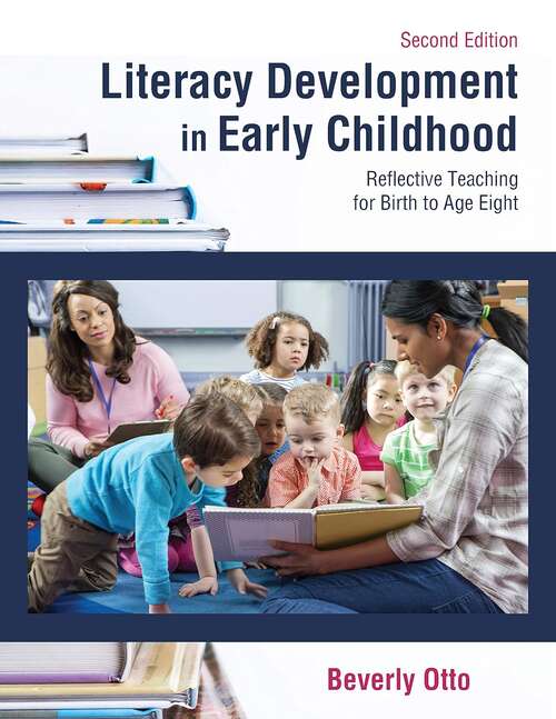 Book cover of Literacy Development In Early Childhood: Reflective Teaching For Birth To Age Eight (2)