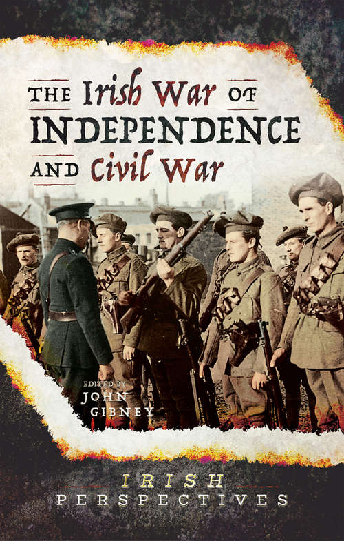 Book cover of The Irish War of Independence and Civil War (Irish Perspectives)