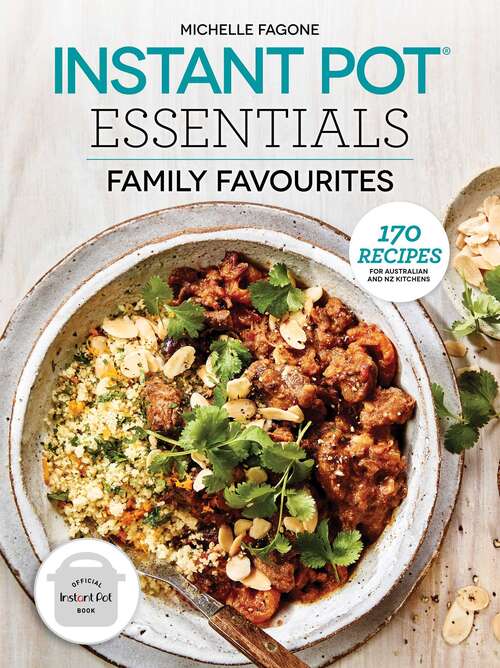 Book cover of Instant Pot Essentials: Family Favourites
