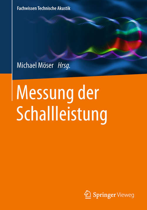 Book cover of Messung der Schallleistung (1. Aufl. 2018) (Fachwissen Technische Akustik)