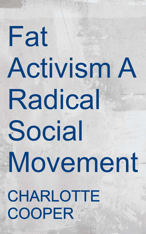 Book cover of Fat Activism: A Radical Social Movement (Second Edition)