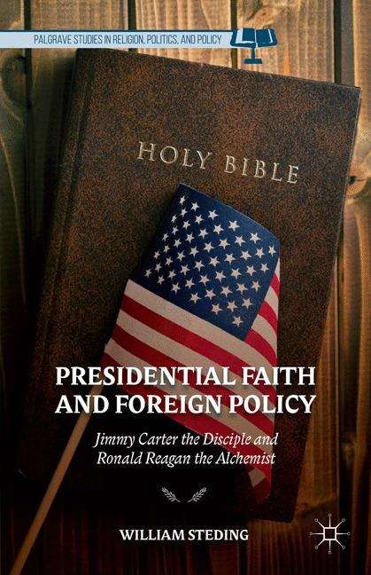 Book cover of Presidential Faith and Foreign Policy