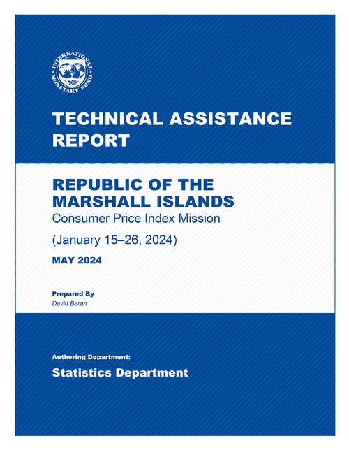 Book cover of Republic of the Marshall Islands: Technical Assistance Report-consumer Price Index Mission (january 15-26, 2024) (Technical Assistance Reports)