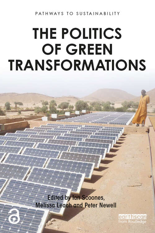 Book cover of The Politics of Green Transformations (Pathways to Sustainability)