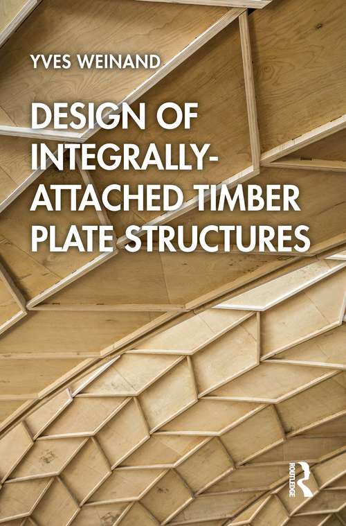 Book cover of Design of Integrally-Attached Timber Plate Structures