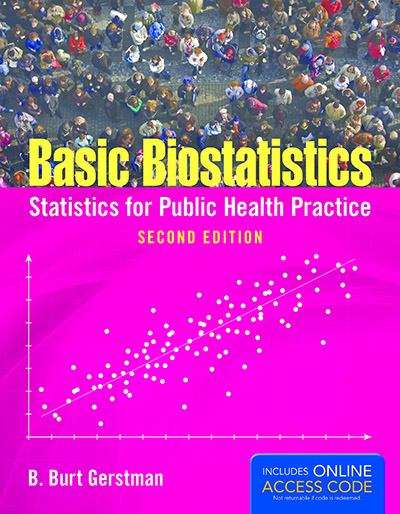 Book cover of Basic Biostatistics: Statistics for Public Health Practice (Second Edition)