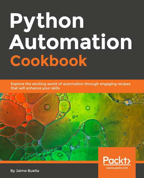 Book cover of Python Automation Cookbook: Explore the world of automation using Python recipes that will enhance your skills (2)
