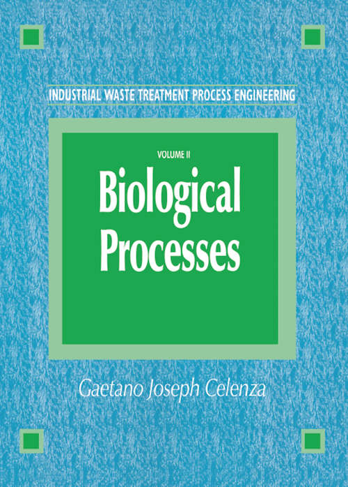 Book cover of Industrial Waste Treatment Process Engineering: Biological Processes,  Volume II