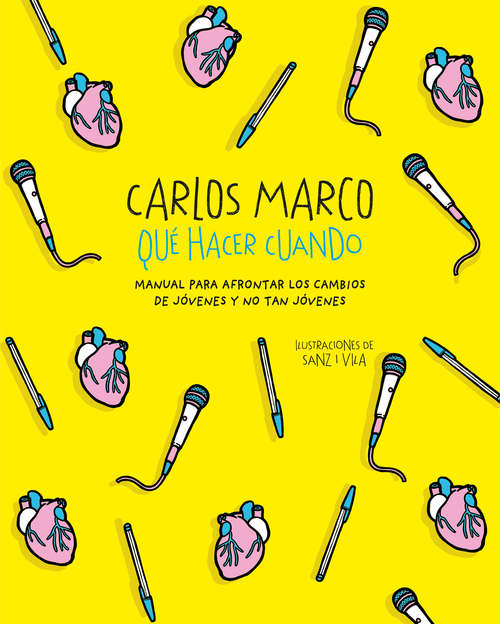 Book cover of Qué hacer cuando: Manual para afrontar los cambios de jóvenes y no tan jóvenes