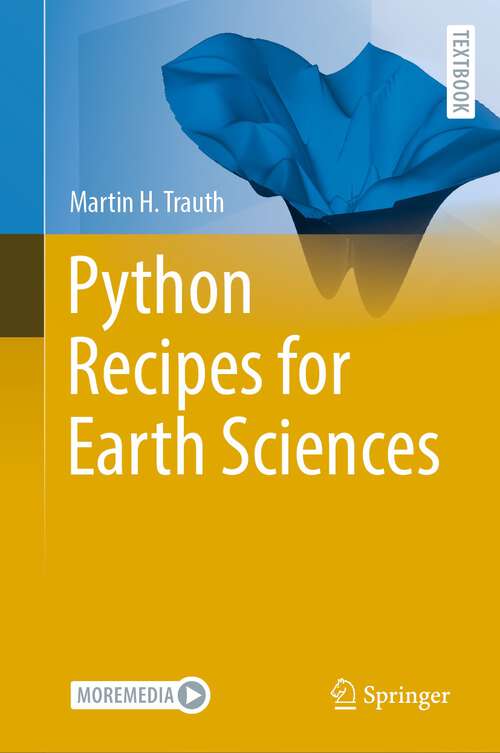 Book cover of Python Recipes for Earth Sciences (1st ed. 2022) (Springer Textbooks in Earth Sciences, Geography and Environment)