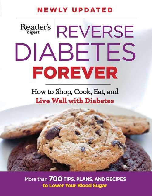 Book cover of Reverse Diabetes Forever Newly Updated: How to Shop, Cook, Eat and Live Well with Diabetes (Reader's Digest )