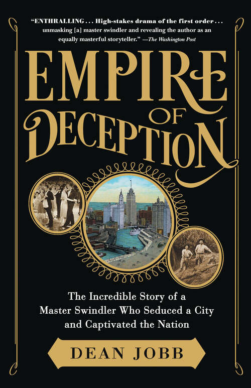 Book cover of Empire of Deception: The Incredible Story of a Master Swindler Who Seduced a City and Captivated the Nation