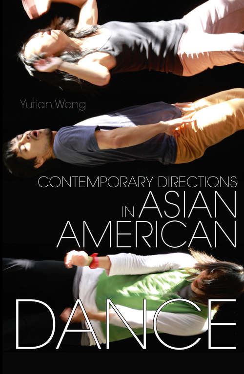 Book cover of Contemporary Directions in Asian American Dance (Studies in Dance History)
