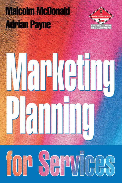 Book cover of Marketing Planning for Services: A Complete Guide (3) (Marketing Ser.)