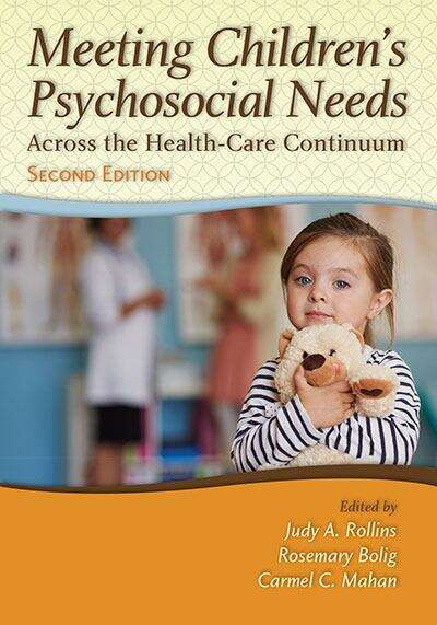 Book cover of Meeting Children's Psychosocial Needs Across the Health-Care Continuum (Second Edition)