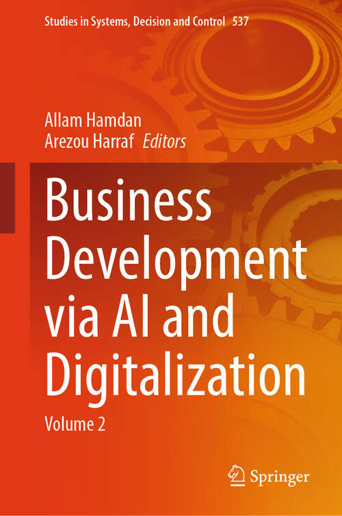 Book cover of Business Development via AI and Digitalization: Volume 2 (2024) (Studies in Systems, Decision and Control #537)