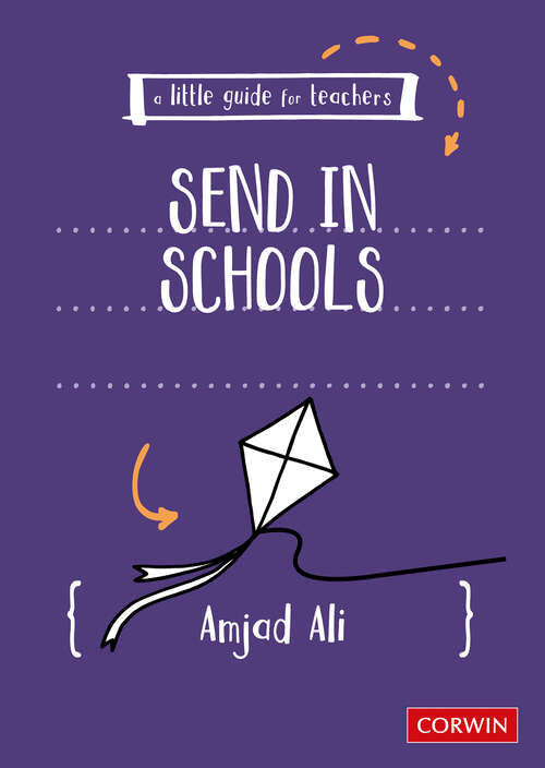 Book cover of A Little Guide for Teachers: SEND in Schools (A Little Guide for Teachers)