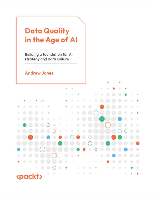 Book cover of Data Quality in the Age of AI: Building a foundation for AI strategy and data culture