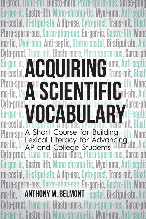 Book cover of Acquiring a Scientific Vocabulary: A Short Course for Building Lexical Literacy for Advancing AP and College Students