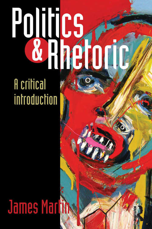 Book cover of Politics and Rhetoric: A Critical Introduction