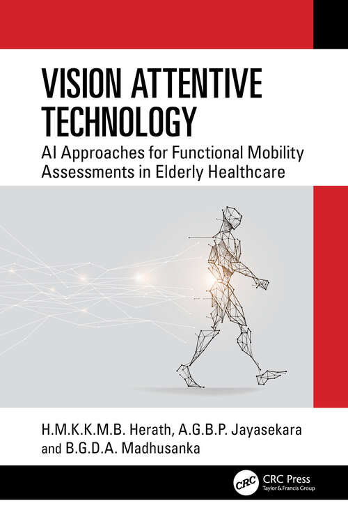 Book cover of Vision Attentive Technology: AI Approaches for Functional Mobility Assessments in Elderly Healthcare