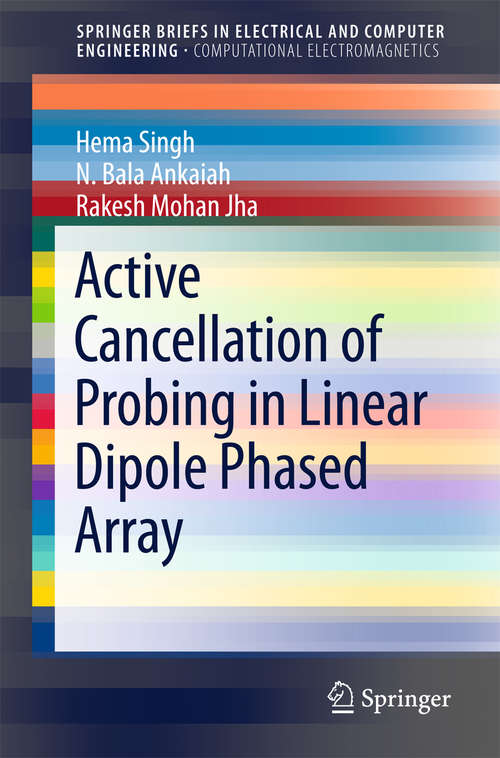 Book cover of Active Cancellation of Probing in Linear Dipole Phased Array (SpringerBriefs in Electrical and Computer Engineering)