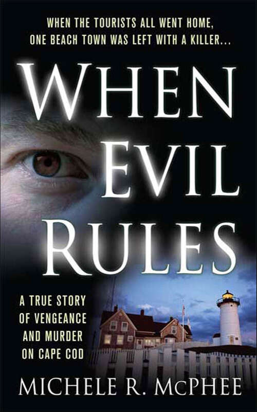 Book cover of When Evil Rules: A True Story of Vengeance and Murder on Cape Cod