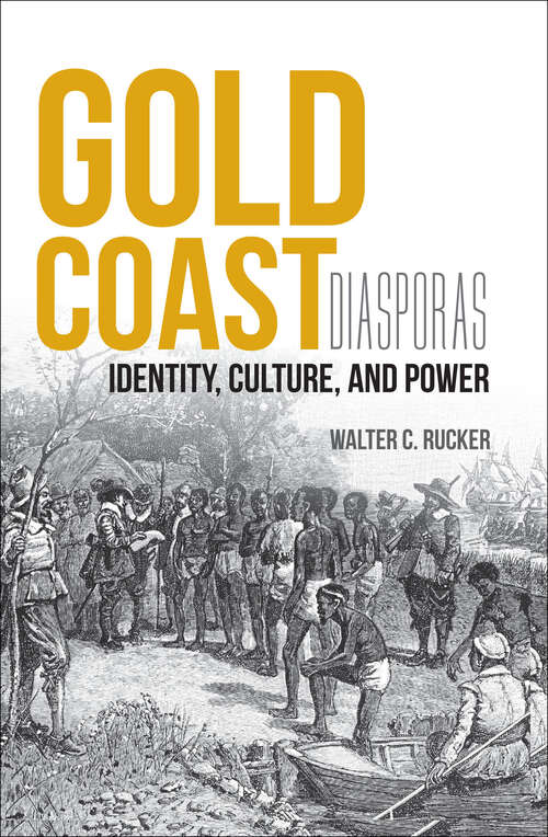 Book cover of Gold Coast Diasporas: Identity, Culture, And Power (Blacks in the Diaspora)