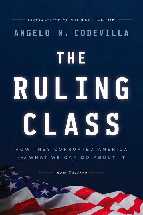 Book cover of The Ruling Class: How They Corrupted America and What We Can Do About It