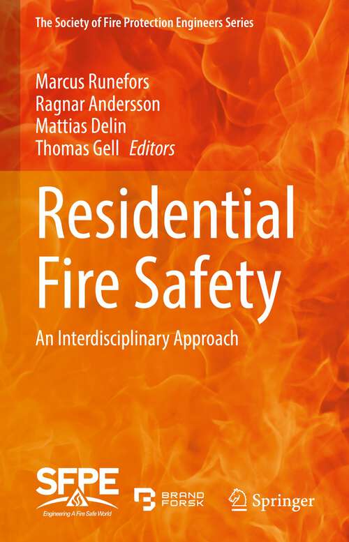 Book cover of Residential Fire Safety: An Interdisciplinary Approach (1st ed. 2023) (The Society of Fire Protection Engineers Series)