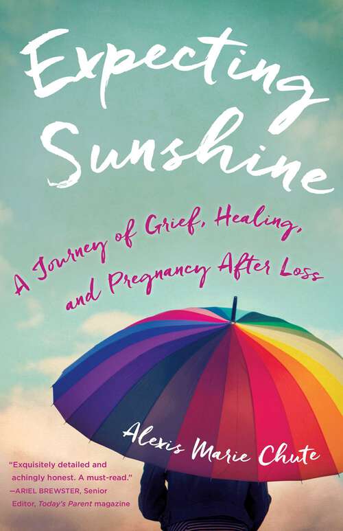 Book cover of Expecting Sunshine: A Journey of Grief, Healing, and Pregnancy after Loss, 1st edition