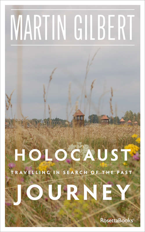 Book cover of Holocaust Journey: Travelling in Search of the Past (Digital Original)