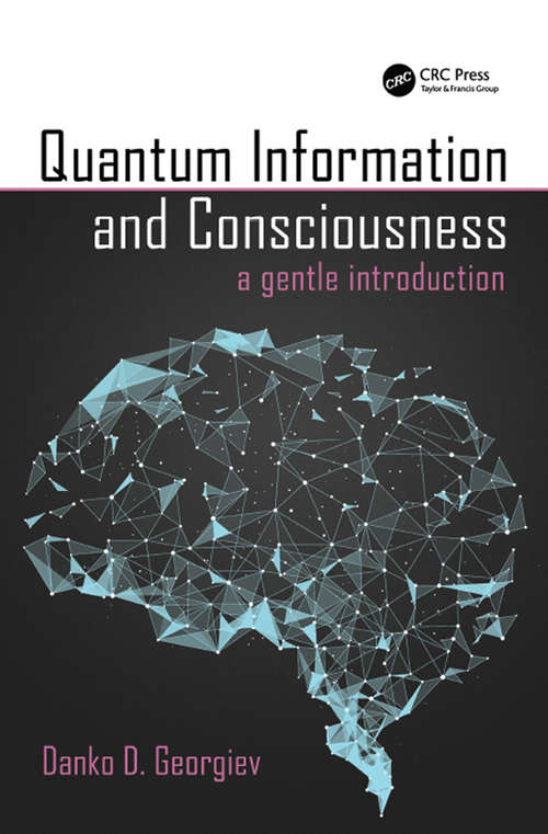 Book cover of Quantum Information and Consciousness: A Gentle Introduction