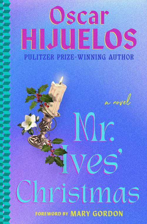 Book cover of Mr. Ives' Christmas: A Novel