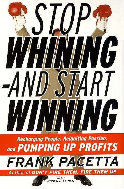 Book cover of Stop Whining--and Start Winning