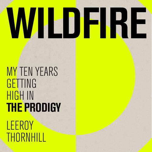 Book cover of Wildfire: My Ten Years Getting High in The Prodigy